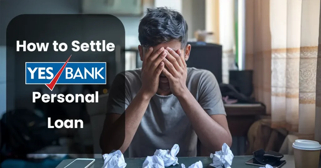 How can I settle my Yes Bank personal loan