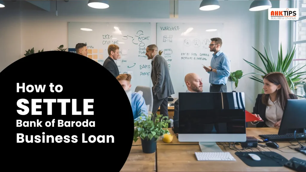 How to settle Bank of Baroda Business Loan