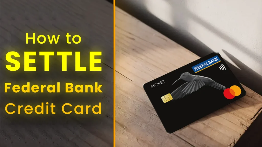 How to settle Federal Bank Credit Card