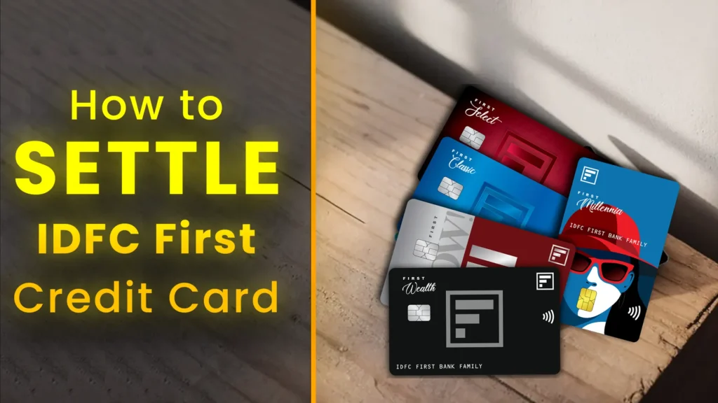 How to settle IDFC First Bank Credit Card