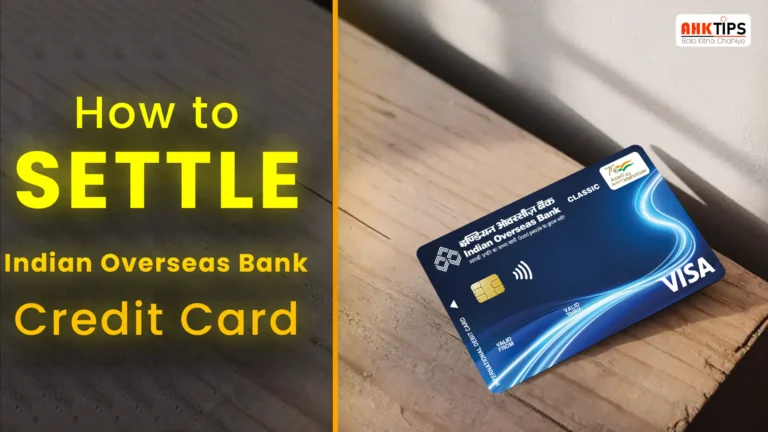 How to settle Indian Overseas Bank Credit Card