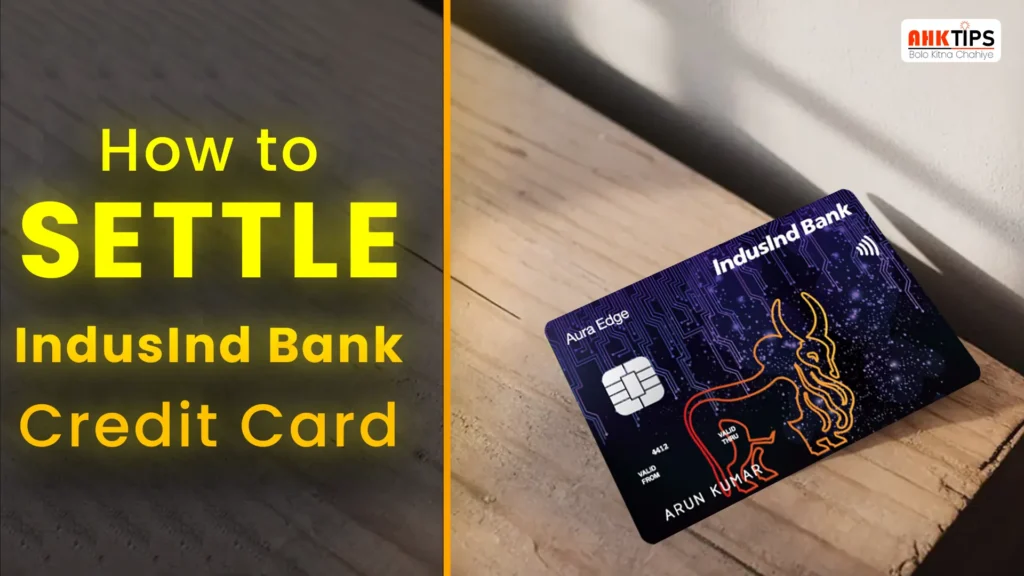 How to settle IndusInd Bank Credit Card