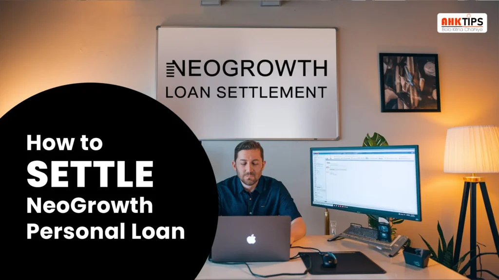 How to settle NeoGrowth loan