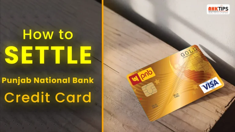 How to settle Punjab National Bank Credit Card