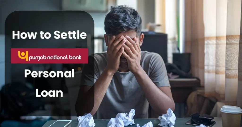 How to settle Punjab National Bank Personal loan