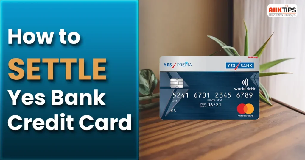 How to settle Yes Bank Credit Card