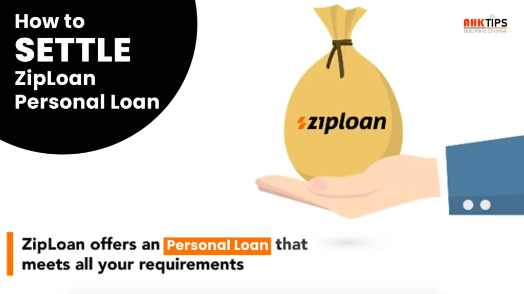 How to settle ZipLoan Personal loan