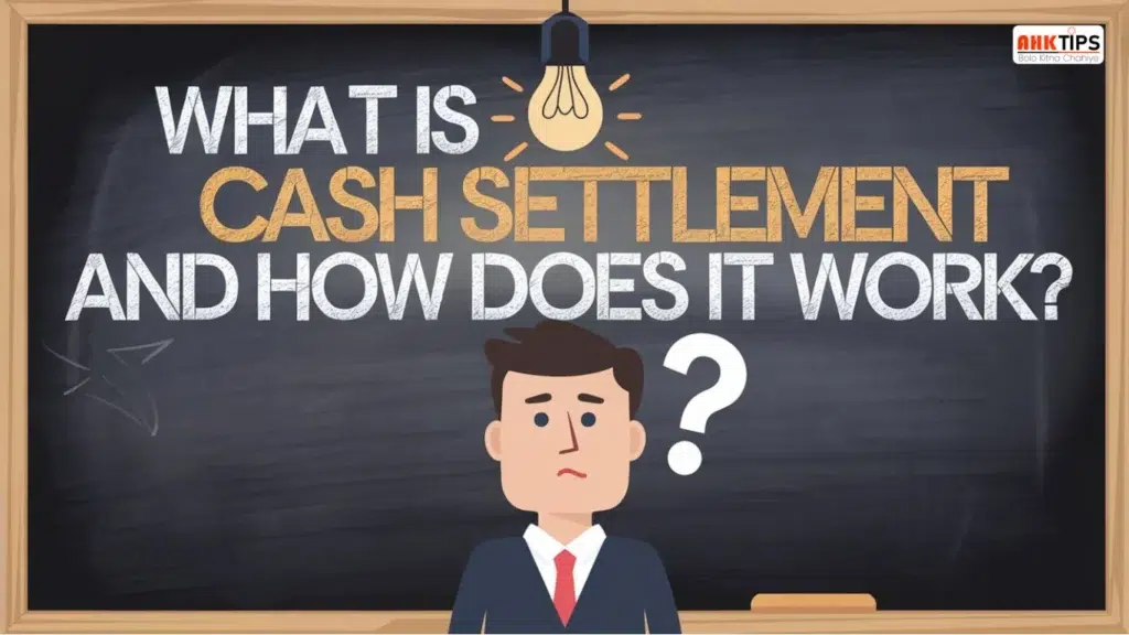 What is Cash Settlement and how does it work?