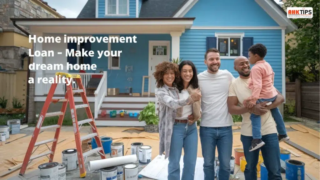 Home Improvement Loan: फायदे, आवेदन प्रक्रिया और जरूरी जानकारी