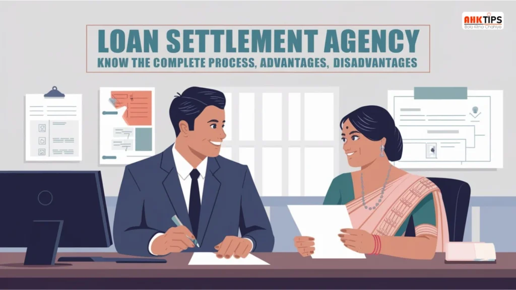 Loan Settlement Agency Know the complete process, advantages, disadvantages