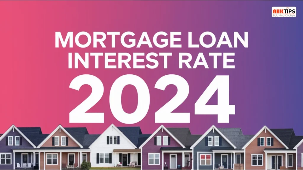 Mortgage loan interest rate 2024