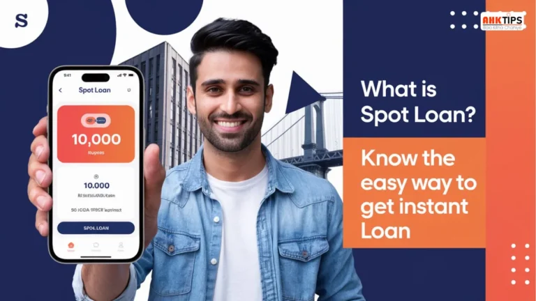 What is Spot Loan? Know the easy way to get instant loan