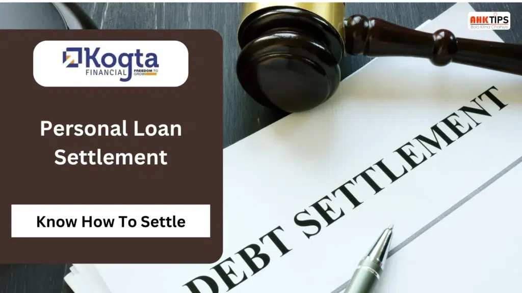 How to Settle Kogta Financial India Personal Loan