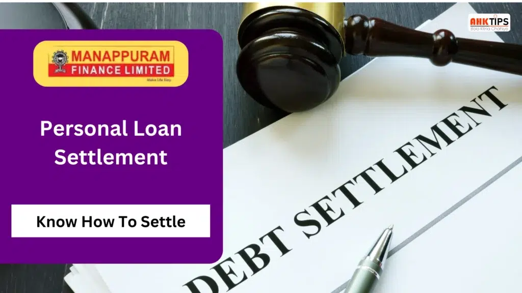 How to Settle Manappuram Finance Personal Loan