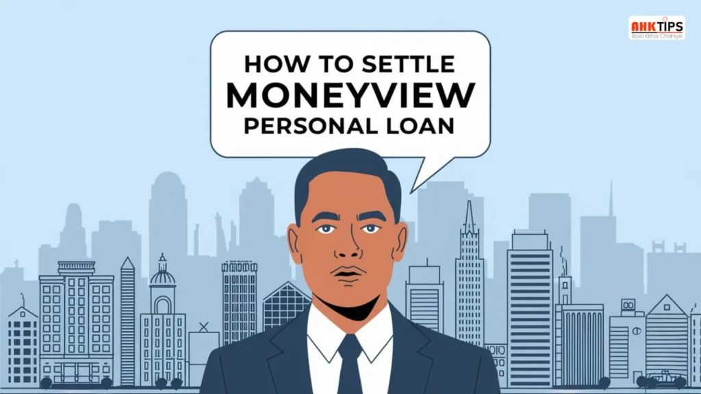 How to Settle MoneyView Personal Loan