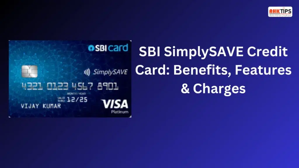 SBI SimplySAVE Credit Card Benefits, Features & Charges