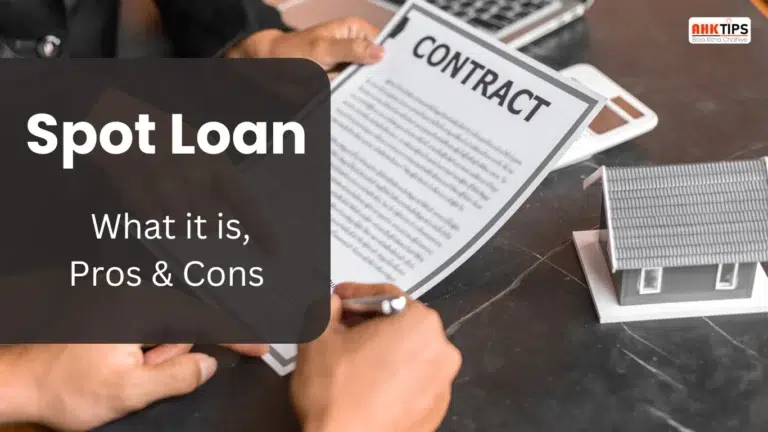 Spot Loan What it is, Pros & Cons