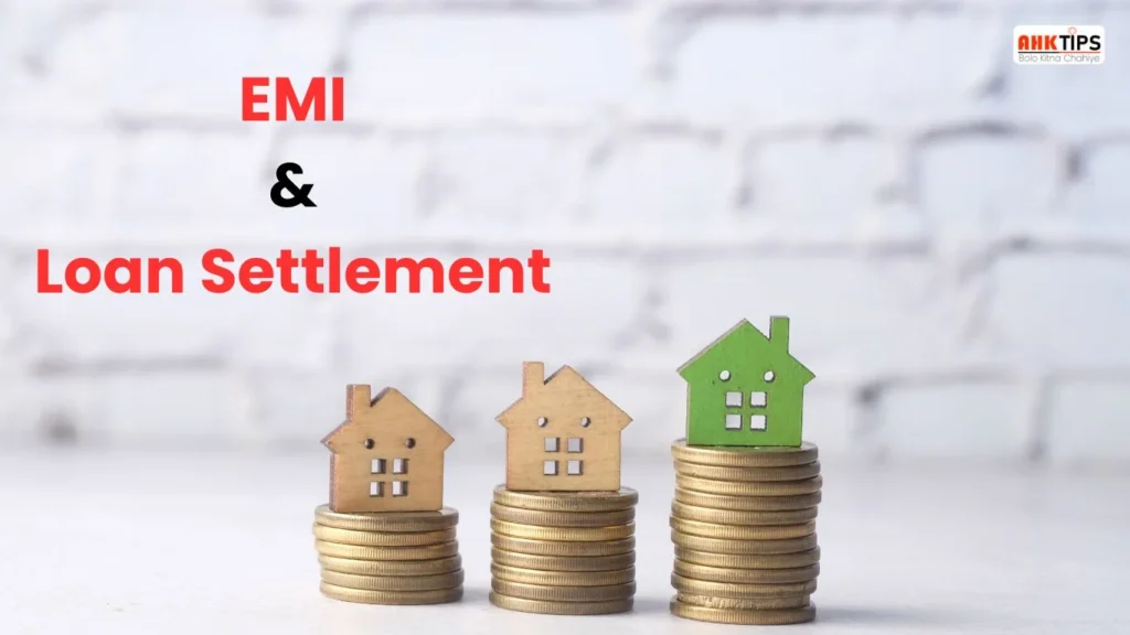 EMI and loan settlement, which is better