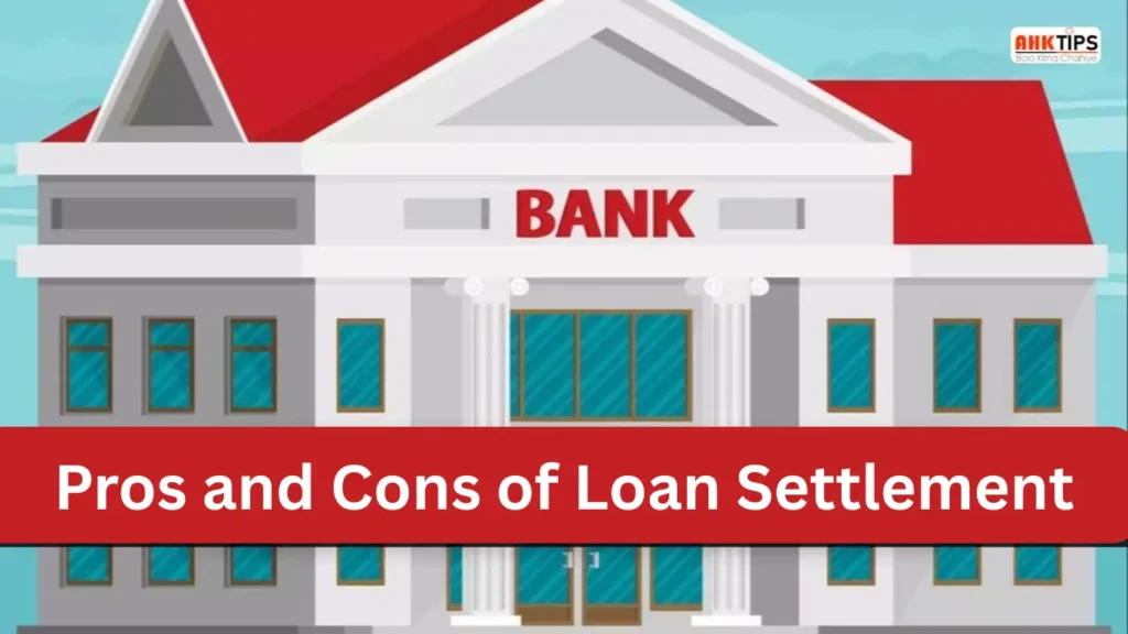 Pros and Cons of Loan Settlement