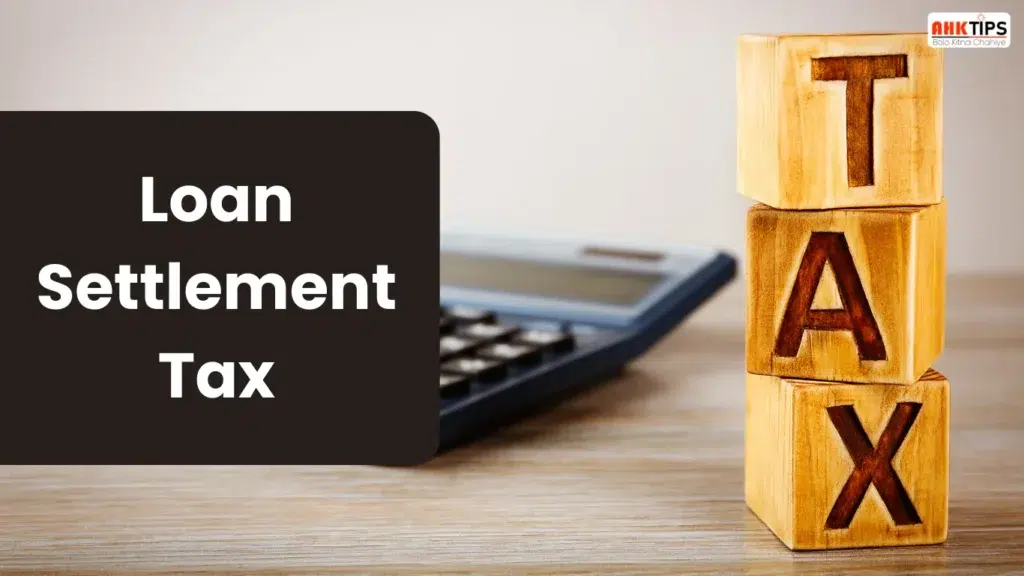Does loan settlement affect Income Tax