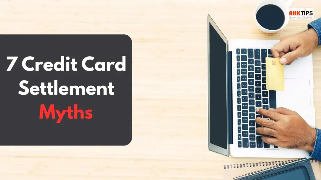 7 biggest misconceptions related to credit card settlement