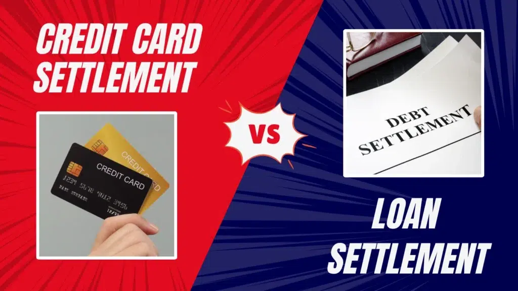 Credit Card Settlement vs Loan Settlement