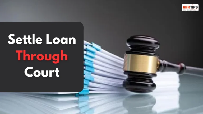 How to get a loan settlement done from the court