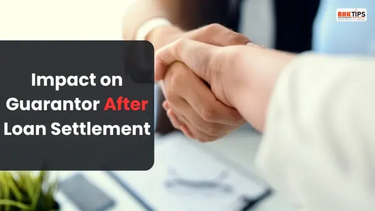 Is there any impact on the Guarantor after loan settlement