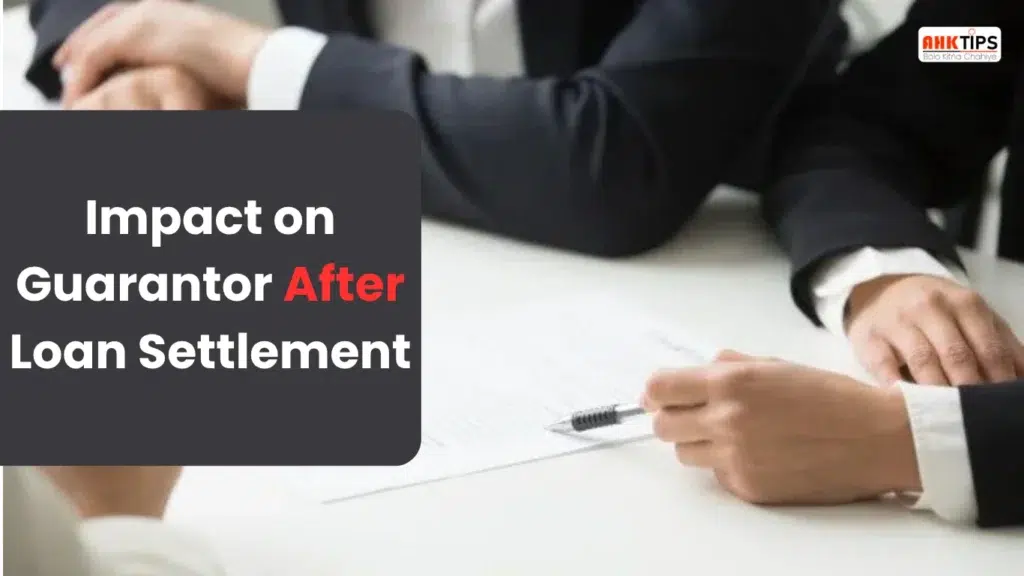 Is there any impact on the Guarantor after loan settlement