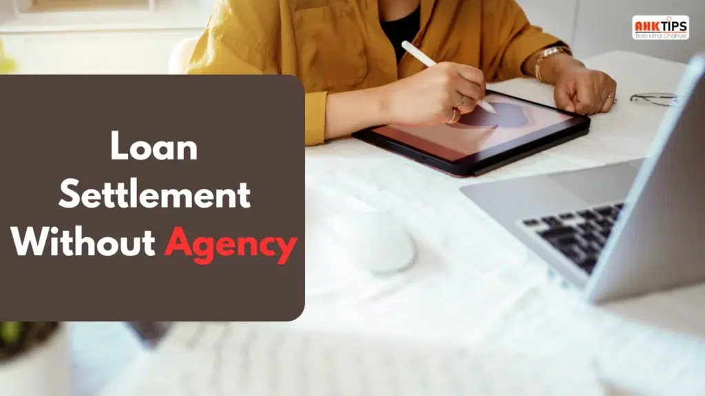 How to Settle a Loan Without a Settlement Agency