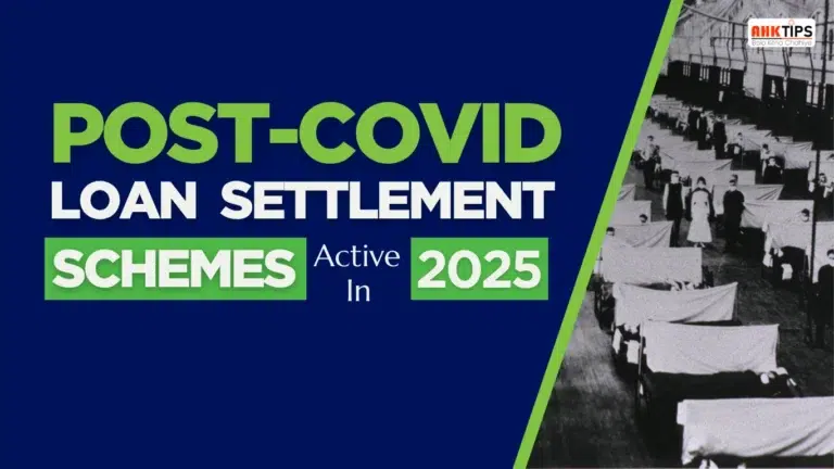 Post-COVID Loan Settlement Schemes Still Active in 2025