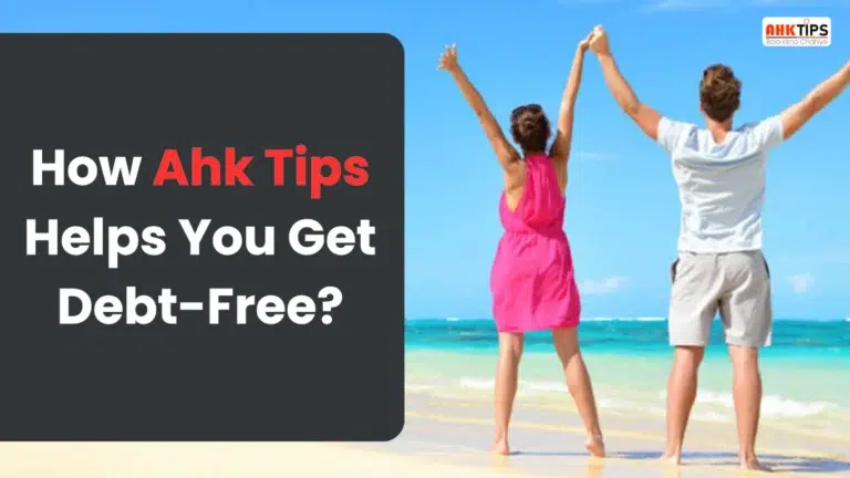How Ahk Tips Helps You Become Debt-Free