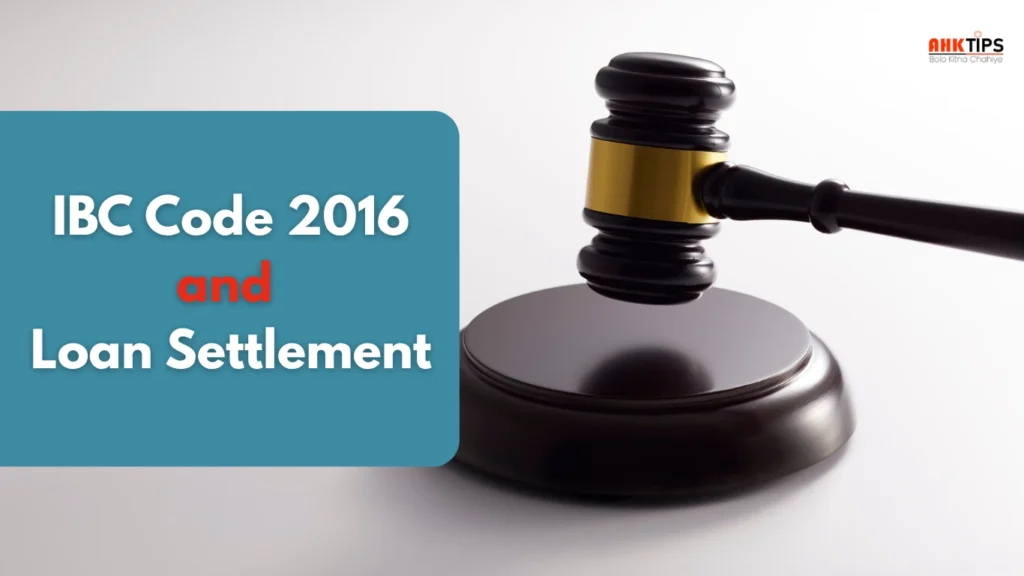 IBC Code 2016 and loan settlement – ​​what is the connection