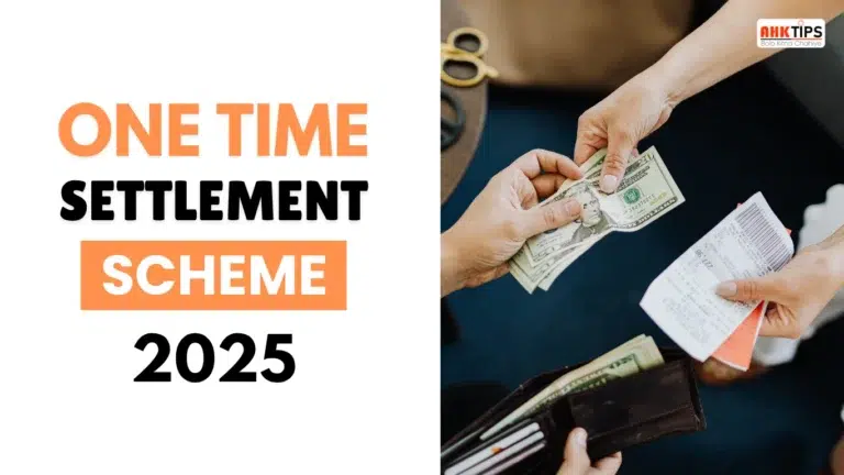 (OTS) One-Time Settlement Scheme 2025 How to Apply