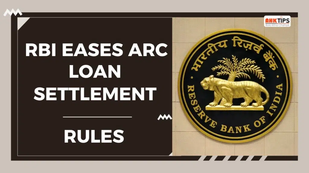 RBI Eases ARC Loan Settlement Rules What It Mean